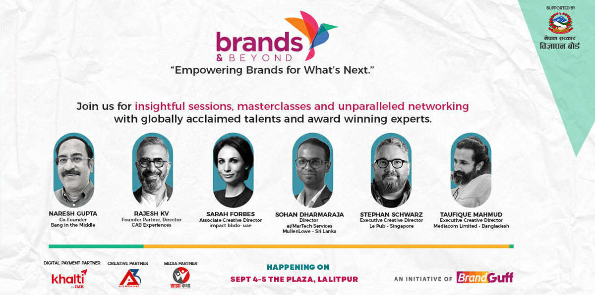 अन्तर्राष्ट्रिय ब्राण्ड बिल्डिङ्ग, मार्केटिङ्ग र कम्युनिकेशन कन्फ्रेन्स 'ब्राण्ड्स एण्ड वियोण्ड–२०२५' आयोजना हुँदै